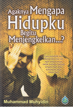 Load image into Gallery viewer, Agaknya Mengapa Hidupku Begitu Menjengkelkan...?