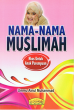 Load image into Gallery viewer, Nama-Nama Muslimah (Khas Untuk Anak Perempuan)