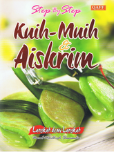 Load image into Gallery viewer, Step By Step Kuih-Muih &amp; Aiskrim