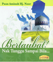 Load image into Gallery viewer, Bertaubat! Nak Tunggu Sampai Bila...