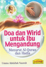 Load image into Gallery viewer, Doa Dan Wirid Untuk Ibu Mengandung Menurut Al-Quran Dan Hadis