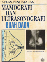 Load image into Gallery viewer, Atlas Pengajaran : Mamografi dan Ultrasonografi Buah Dada