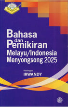 Load image into Gallery viewer, Bahasa Dan Pemikiran Melayu/Indonesia Menyongsong 2025