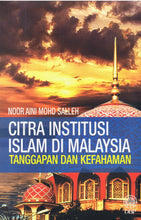 Load image into Gallery viewer, Citra Institusi Islam Di Malaysia: Tanggapan Dan Kefahaman