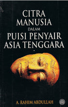 Load image into Gallery viewer, Citra Manusia dalam Puisi Penyair Asia Tenggara