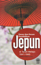 Load image into Gallery viewer, Dasar dan Kesan Pendidikan Jepun Di Tanah Melayu 1941-1945