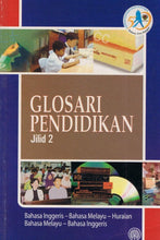 Load image into Gallery viewer, Glosari Pendidikan Jilid 2 Bahasa Inggeris-Bahasa Melayu-Huraian,Bahasa Melayu-Bahasa Inggeris