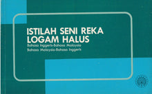 Load image into Gallery viewer, Istilah Seni Reka Logam Halus BI-BM,BM-BI