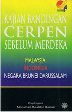 Load image into Gallery viewer, Kajian Bandingan Cerpen Sebelum Merdeka: Malaysia, Indonesia, Negara Brunei Darussalam