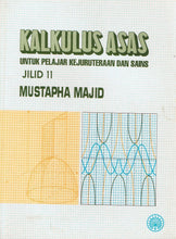 Load image into Gallery viewer, Kalkulus Asas Untuk Pelajar Kejuruteraan dan Sains Jilid 11