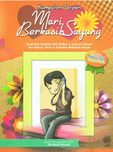 Load image into Gallery viewer, Kumpulan Cerpen: Mari Berkasih Sayang