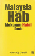 Load image into Gallery viewer, Malaysia ke Arah Hab Makanan Halal Dunia