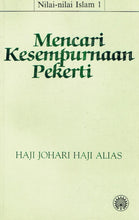 Load image into Gallery viewer, Nilai-Nilai Islam 1 : Mencari Kesempurnaan Pekerti
