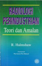 Load image into Gallery viewer, Radiologi Perindustrian : Teori dan Amalan