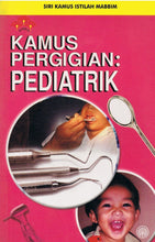 Load image into Gallery viewer, Siri Kamus Istilah MABBIM : Kamus Pergigian : Pediatrik