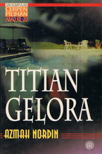 Load image into Gallery viewer, Siri Kumpulan Cerpen Pilihan Abad-20: Titian Gelora