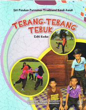 Load image into Gallery viewer, Siri Panduan Permainan Tradisional Kanak-Kanak: Tebang-Tebang Tebuk (Edisi Kedua)