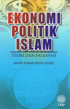 Load image into Gallery viewer, Ekonomi Politik Islam: Teori Dan Falsafah