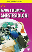 Load image into Gallery viewer, Siri Kamus Istillah Mabbim: Kamus Perubatan: Anestesiologi