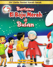 Load image into Gallery viewer, Siri Cerita Fantasi Kanak-Kanak: Bertemu Si Baju Merah Di Bulan
