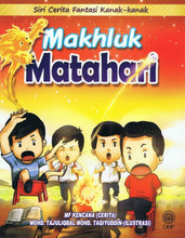 Load image into Gallery viewer, Siri Cerita Fantasi Kanak-Kanak: Makhluk Matahari